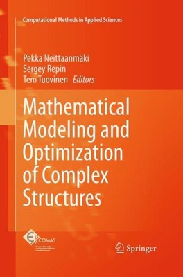 Mathematical Modeling and Optimization of Complex Structures Pekka Neittaanmäki