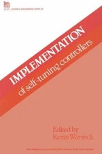 Implementation of Self-Tuning Controllers by K Warwick: New