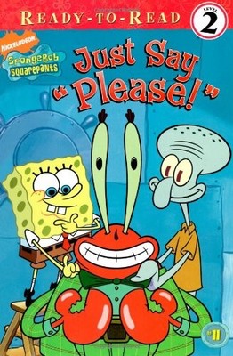 Just Say ''Please!'' (SpongeBob SquarePants) - paperback Willson, Sarah|Moore,...