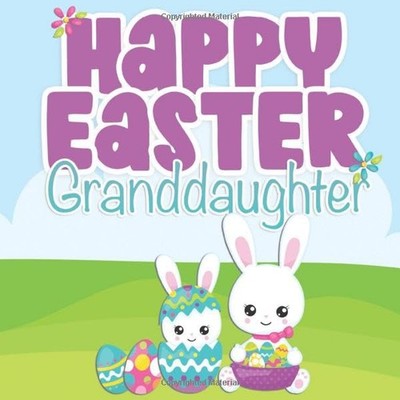 Happy Easter Granddaughter Coloring Book for Girls Ages 1-4: Great Easter Gift f