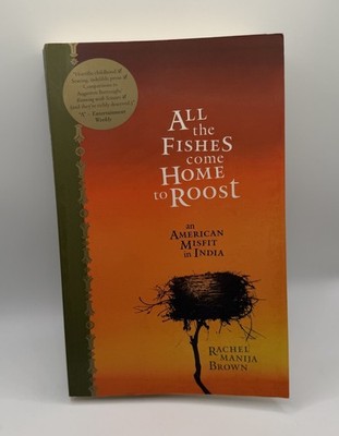 All the Fishes Come Home to Roost: An American Misfit In by Rachel Manija Brown