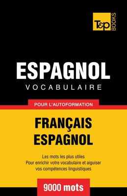 VOCABULAIRE FRANAIS-ESPAGNOL POUR L'AUTOFORMATION. 9000 MOTS (FRE... Andrey Tara