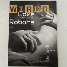 2017 NOVEMBER WIRED MAGAZINE - LOVE IN THE TIME OF ROBOTS COVER 