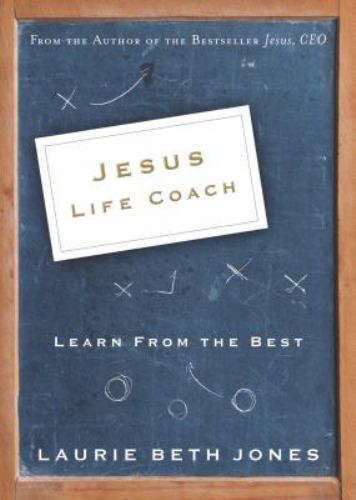 Jesus, Life Coach: Learn from the Best 9780785287834 by Laurie Beth Jones