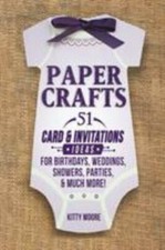 Paper Crafts: 51 Card & Invitation Crafts For...