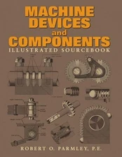 Machine Devices and Components Illustrated Sourcebook Robert O. P