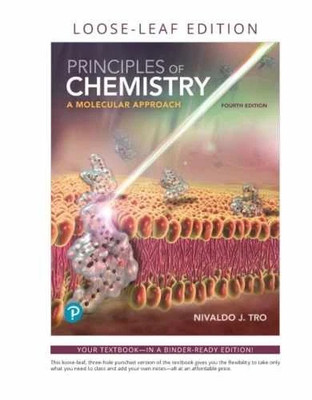 Principles of Chemistry A Molecular Loose Leaf by Tro Nivaldo
