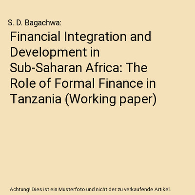 Financial Integration and Development in Sub-Saharan Africa: The Role of Formal 