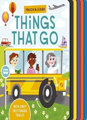 Touch and Learn Things That Go, Becky Davies, Mei Stoyva
