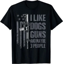 I Like Guns Dogs And Maybe 3 People - Funny Dog Lover Gun T-Shirt