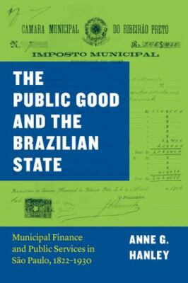The Public Good and the Brazilian State: Municipal Finance and Public Services i