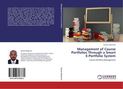 Management of Course Portfolios Through a Smart E-Portfolio System Gassan Abujum