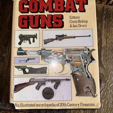 Combat Guns Illustrated Hardcover Chris Bishop Ian Drury 1987 HBDJ