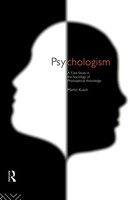 Psychologism | The Sociology Of Philosophical Knowledge | Martin Kusch | Buch