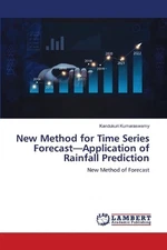 New Method for Time Series Forecast-Application of Rainfall Prediction by Kanduk
