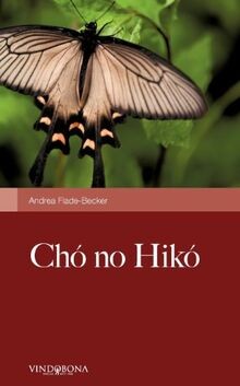 Chó no Hikó: Flug der Schmetterlinge von Flade-Beck... | Buch | Zustand sehr gut