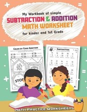 My Workbook of Simple Subtraction  Addition Math Worksheet for Kinder and 1st g