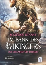 Das Verlangen des Kriegers - Erster Band der Im Bann des Wikingers-Reihe Mariah 