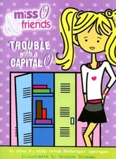 Miss O and Friends: Trouble With a Capital O - Paperback - VERY GOOD