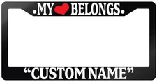 Glossy Black License Plate Frame MY HEART BELONGS "CUSTOMIZED NAME Auto