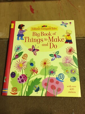 Usborne Farmyard Tales Big Book Of Things To Make And Do. Ideal For Lockdown!