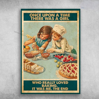 Baking Lover, Baking Decor Poster, Once Upon A Time, There Was A Girl, Who Re...