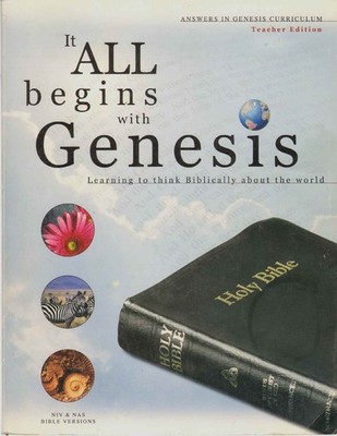 It All Begins with Genesis Learning to Think Biblically About the World (Ans...