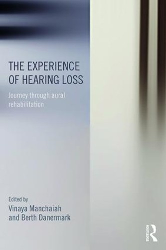 The Experience of Hearing Loss by Vinaya Manchaiah, Berth Dan... - 9781138642225