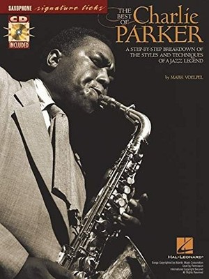 THE BEST OF CHARLIE PARKER: A STEP-BY-STEP BREAKDOWN OF By Mark Voelpel *VG+*