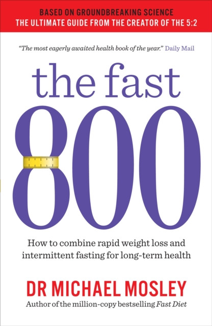 The Fast 800 by Dr Michael Mosley (Paperback Book)