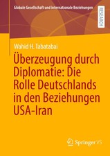 Überzeugung durch Diplomatie: Die Rolle Deut...
