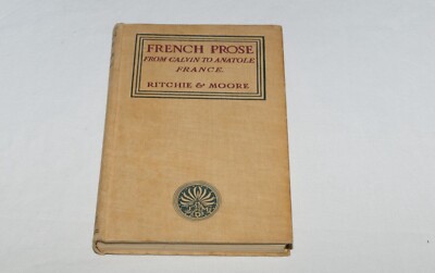 Graeme Ritchie & James M Moore - French Prose from Calvin To Anatole France 1951