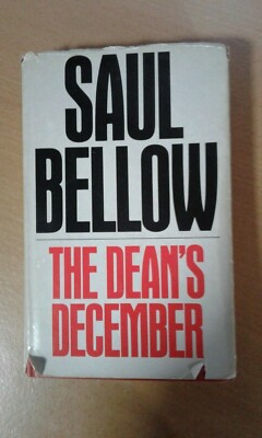 The Dean's December by Saul Bellow. Alison Press 1st UK edition. (Hardback 1982)