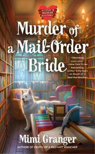 Mimi Granger Murder of a Mail-Order Bride (Tascabile) Love Is Murder Mystery