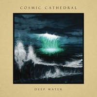 Cosmic Cathedral - Deep Water - Vinyl Record - F15Z