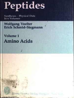 Amino Acids Peptides: Syntheses - Physical Data in 6 Volumes; 1 Voelter, Wolfgan