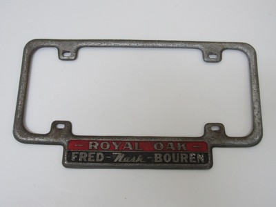 RARE Fred Bouren NASH Royal Oak MI Oversize License Plate Frame Metal Vintage