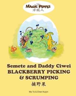 Semete and Daddy Ciwei Blackberry Picking and Scrumping by Ma Te (English) Paper