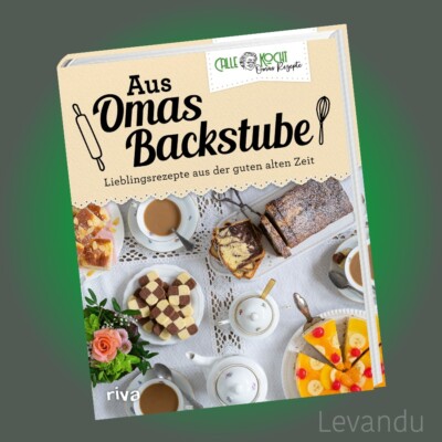AUS OMAS BACKSTUBE | CALLEkocht | Lieblingsgerichte aus der guten alten Zeit