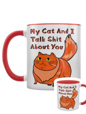 My Cat & I Talk Sh*t About You Red Inner 2-Tone Tasse