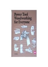 Power Tool Woodworking for Everyone By R.J. DeCristoforo