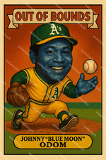 GX301 Johnny Blue Moon Odom Oakland A's Out of Bounds 4x6 12x18 16x24 Photo
