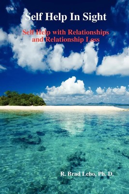 Self Help In Sight Self Help with Relationships and Relationship Loss Lebo Buch