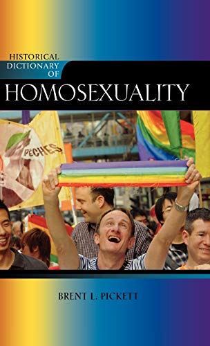 Historical Dictionary of Homosexuality (Historical Dictionari...