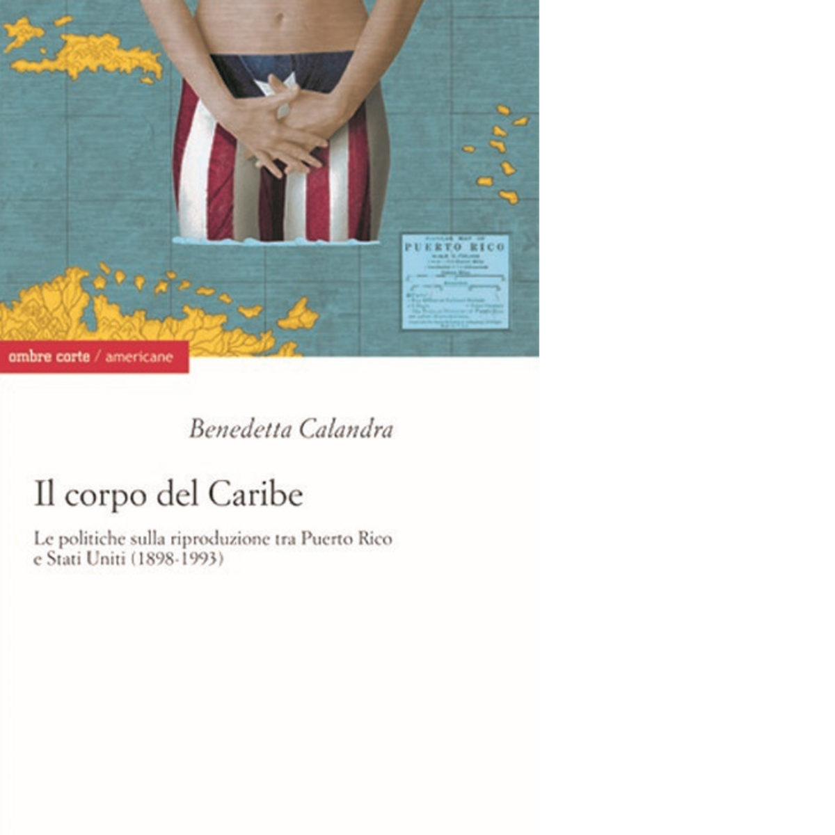 Il corpo del Caribe di Benedetta Calandra - Editore: Ombre Corte, 2020