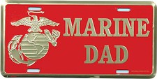 USMC MARINE DAD HIGH QUALITY METAL LICENSE PLATE - MADE IN THE USA!