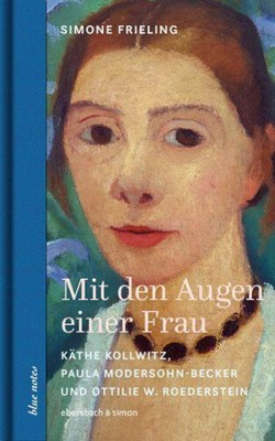 Mit den Augen einer Frau [deutsch] von Frieling, Simone