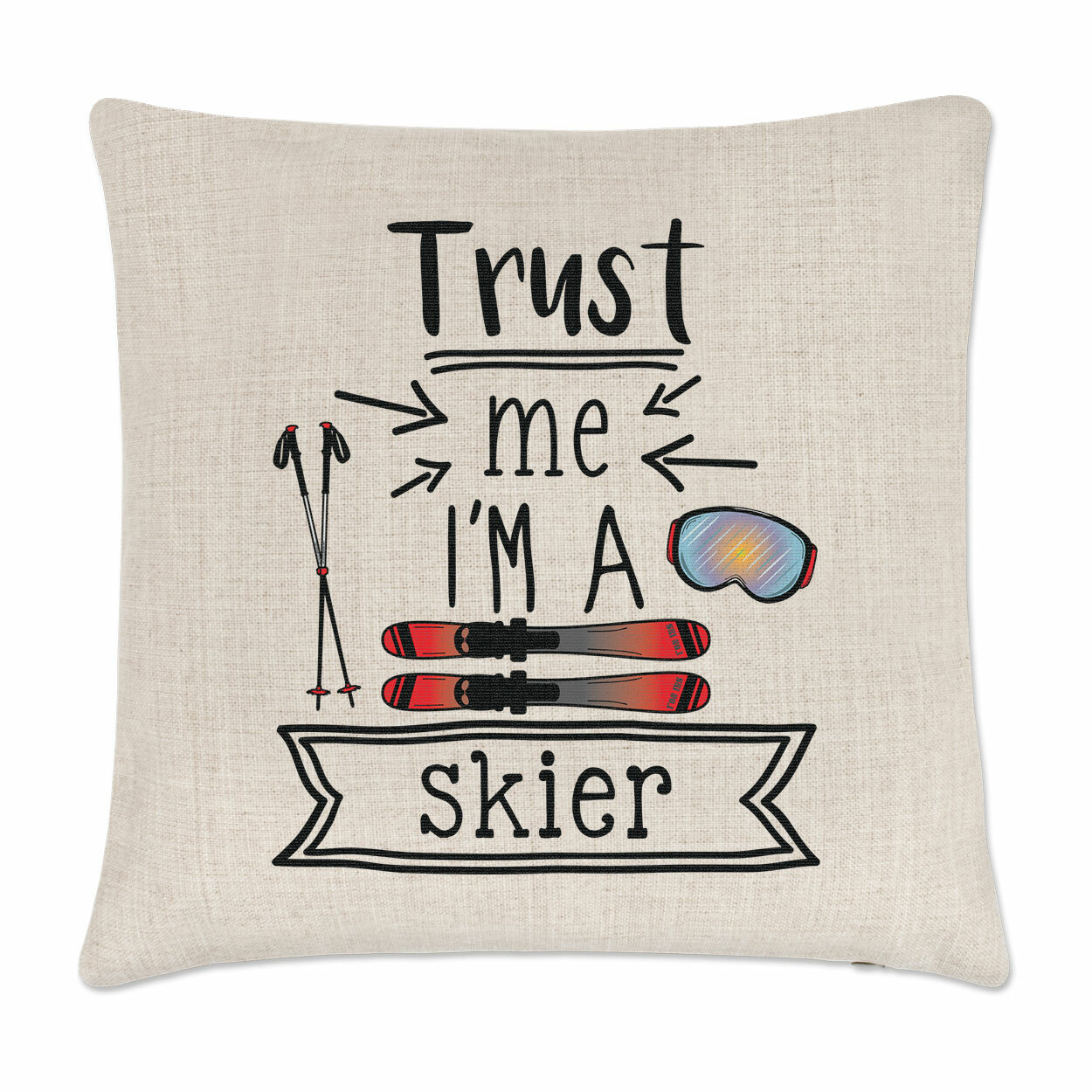 Trust Me I'm A Skier Cushion Cover Pillow Funny Best Favourite Sport Skiing
