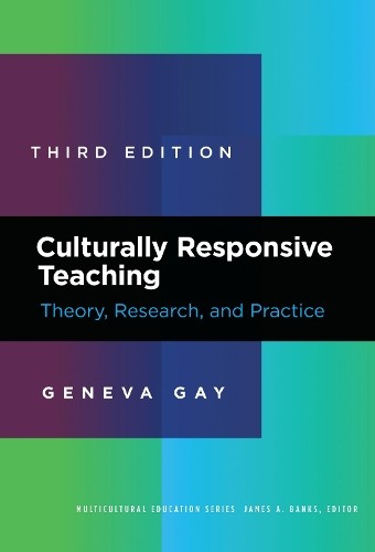 Culturally Responsive Teaching by Geneva Gay - 9780807764251