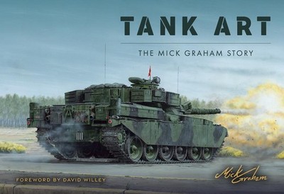 Tank Art: The Mick Graham Story by Mick Graham Paperback Book